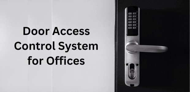 Door Access Control Systems for Offices: A Buyer’s Guide